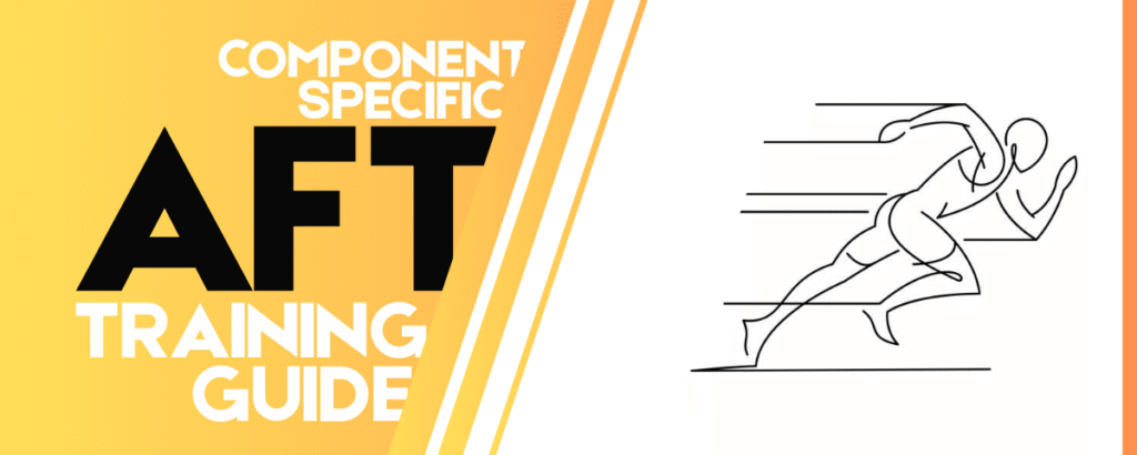 Component Specific AFT (Army Fitness Test) Training Guide
