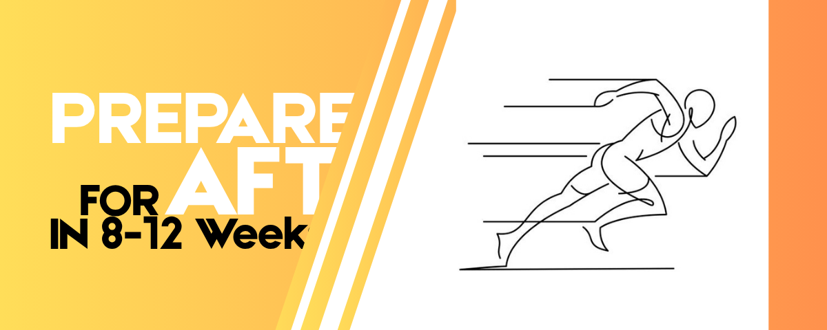 How to Prepare for the AFT in 8–12 Weeks - Training Plans